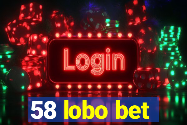 58 lobo bet